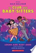 Le Club Des Baby-Sitters: No 8 - Logan Aime Mary Anne