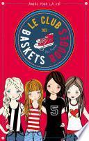 Le club des baskets rouges - Tome 1 - Amies pour la vie