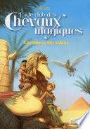 Le Club des Chevaux Magiques - Cavalières des sables - Tome 11