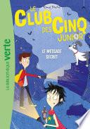 Le Club des Cinq Junior 13 - Le message secret