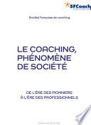 Le coaching, phénomène de société