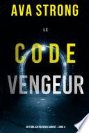 Le Code de la Vengeance (Un thriller FBI Remi Laurent – Livre 4)