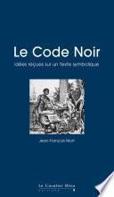 Le code noir - idees recues sur un texte symbolique