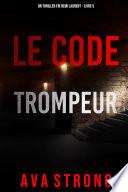 Le Code Trompeur (Un thriller FBI Remi Laurent – Livre 5)