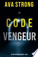 Le Code Vengeur (Un thriller FBI Remi Laurent – Livre 4)