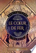 Le Coeur de fer (ebook) - Tome 02