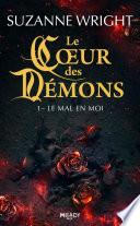 Le Coeur des démons, T1 : Le Mal en moi