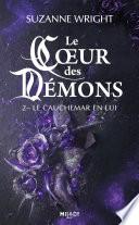 Le Coeur des démons, T2 : Le Cauchemar en lui