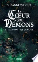Le Coeur des démons, T3 : Les Monstres en nous