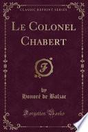 Le Colonel Chabert (Classic Reprint)