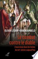 Le combat contre le diable - L'exorcisme dans les textes du XVIe siècle à aujourd'hui
