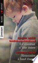 Le combat d'une mère - Rencontre à haut risque