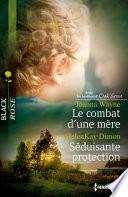 Le combat d'une mère - Séduisante protection