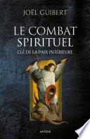Le combat spirituel, clé de la paix intérieure