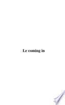Le coming in