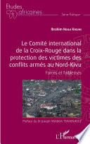 Le comité international de la Croix-Rouge dans la protection des victimes des conflits armés au Nord-Kivu