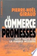 Le Commerce des promesses. Petit traité sur la finance moderne