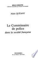 Le commissaire de police dans la société française