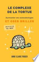 Le Complexe de la Tortue