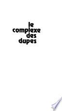 Le complexe des dupes