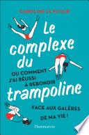 Le complexe du trampoline