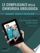 Le complicanze nella chirurgia urologica. Diagnosi, terapia e prevenzione