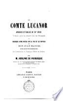 Le comte Lucanor apologues et fabliaux du 14. siècle traduits pour la primiére fois de l'Espagnol et précédés d'une notice sur la vie et les œuvres de don Juan Manuel, ainsi que d'une dissertation de l'Apologue d'Orient en Occident par Adolphe de Puibusque