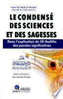 LE CONDENSE DES SCIENCES ET DES SAGESSES (DANS L'EXPLICATION DE 50 HADITHS DES PAROLES SIGNIFICATIVES)(FRANCAIS)