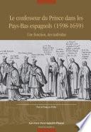 Le confesseur du Prince dans les Pays-Bas espagnols (1598-1659)