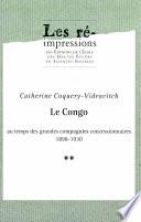Le Congo au temps des grandes compagnies concessionnaires 1898-1930