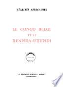 Le Congo Belge et le Ruanda-Urundi