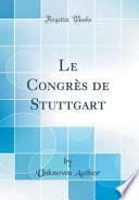 Le Congrès de Stuttgart (Classic Reprint)