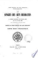 Le congrès des arts décoratifs tenu à l'Ecole des beaux-arts du 18 au 30 mai 1894 sur l'initiative ... de la Société de l'Union centrale des arts décoratifs