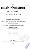 Le Congrès pénitentiaire international de Stockholm, 15-26 août 1878