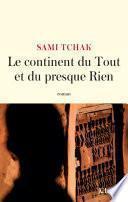 Le continent du Tout et du presque Rien