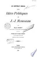 Le contrat social et les idées politiques de J.J. Rousseau