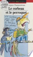 Le corbeau et le perroquet