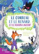 Le corbeau et le renard... et le raton laveur ! (Et autres fables d'après La Fontaine)