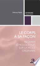 Le corps à sa façon