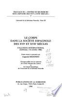Le corps dans la société espagnole des XVIe et XVIIe siècles