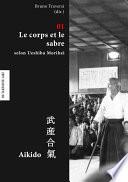 Le corps et le sabre selon Ueshiba: aikido