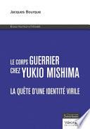 Le corps guerrier chez Yukio Mishima