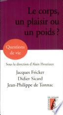 Le corps, un plaisir ou un poids ?