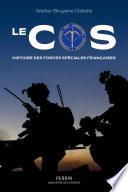 Le COS. Histoire des forces spéciales françaises