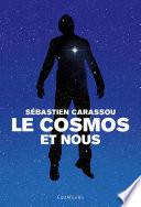 Le cosmos et nous