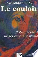 Le couloir - Bribes de vérité sur les années de plomb