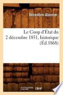 Le Coup D'Etat Du 2 Decembre 1851, Historique (Ed.1868)