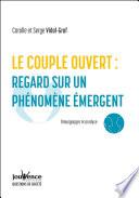 Le couple ouvert : regard sur un phénomène émergent