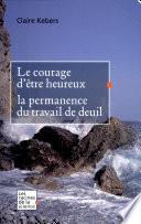 Le courage d'être heureux
