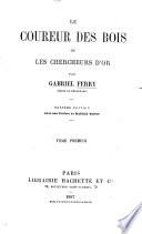Le Coureur des Bois ou les chercheurs d'or. 1(1860)